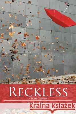 Reckless: A Poetry Collection Hari, Sahi 9781468573770