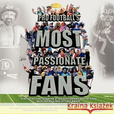 Pro Football's Most Passionate Fans: Profiles of Fans Honored at the Pro Football Hall of Fame with the Visa Hall of Fans Award Aronson, Harvey MR Steeler 9781468574791