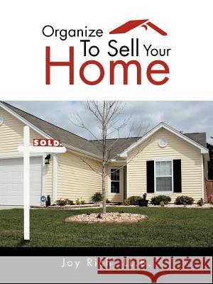 Organize To Sell Your Home Joy Ric 9781468575491 Authorhouse