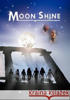 Moonshine R. J. King 9781468577419 Authorhouse