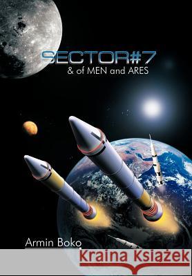 Sector#7 & of Men and Ares Boko, Armin 9781468578508 Authorhouse