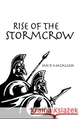 Rise of the Stormcrow Ian D. Macallan 9781468578799 Authorhouse