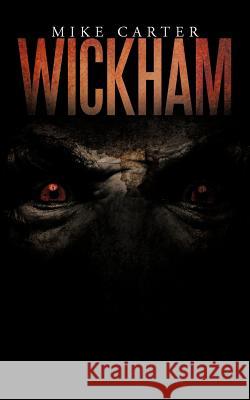 Wickham Mike Carter 9781468578843 Authorhouse