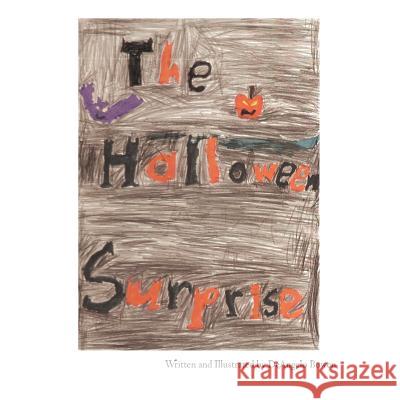 The Halloween Surprise DeAngelo Bowen 9781468579628 AuthorHouse