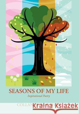 Seasons of My Life: Inspirational Poetry Caffey, Collane Lisa 9781468581430