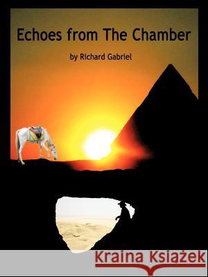 Echoes from the Chamber Gabriel, Richard 9781468583496