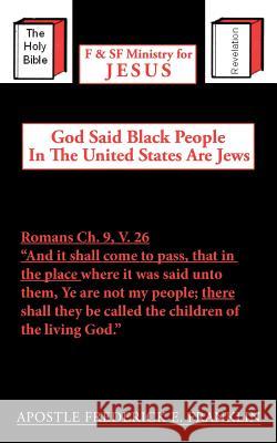 God Said Black People In The United States Are Jews Apostle Frederick E. Franklin 9781468583700 Authorhouse