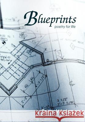 Blueprints: poetry for life Watson, Terry 9781468583816