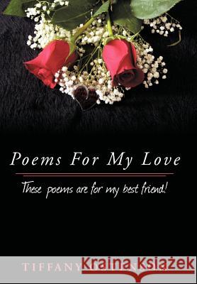 Poems For My Love Tiffany Ostenson 9781468585445