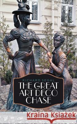 The Great Art Deco Chase Richard Segal 9781468585926