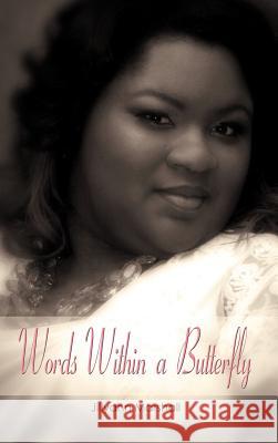 Words Within a Butterfly Words Within A Butterfly: Under Grace Marshall, Jillyann 9781468594485 Authorhouse