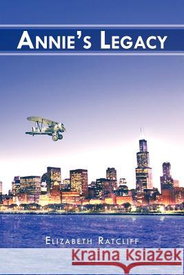 Annie's Legacy Elizabeth Ratcliff 9781468595598