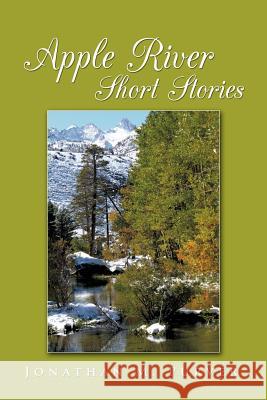 Apple River Short Stories Jonathan M. Purver 9781468596328 Authorhouse