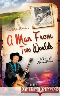 A Man from Two Worlds Leroy New George E. Pfautsch 9781468596540 Authorhouse