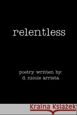 Relentless D. Nicole Arrieta 9781468598360