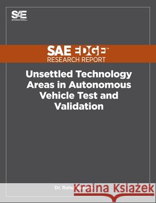 Unsettled Technology Areas in Autonomous Vehicle Test and Validation Rahul Razdan 9781468600988 Sae Edge Research Report