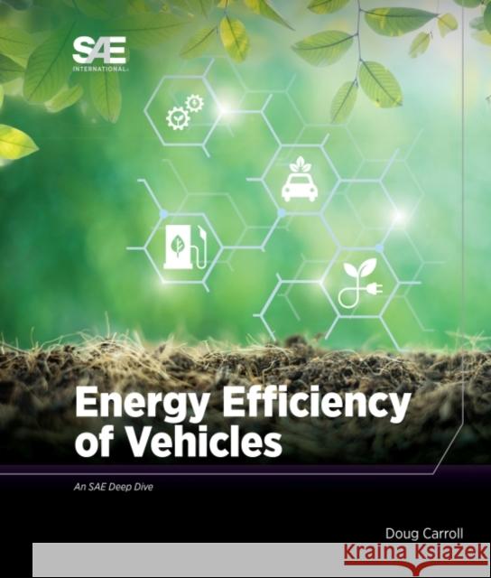 Energy Efficiency of Vehicles Doug Carroll   9781468601480 