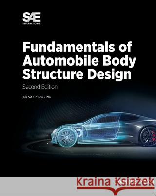 Fundamentals of Automobile Body Structure Design, 2nd Edition Donald E. Malen 9781468601749 SAE International