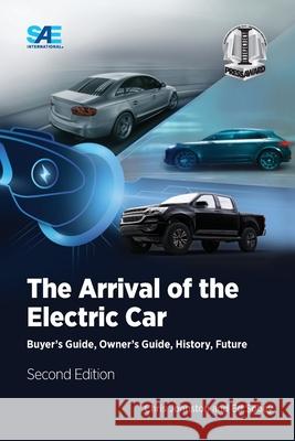 The Arrival of the Electric Car Chris Johnston Ed Sobey 9781468605013 SAE International