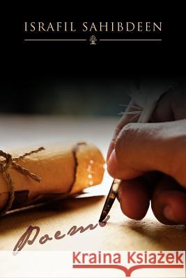 Poems Israfil Sahibdeen 9781469126340 Xlibris Corporation