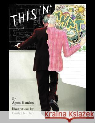 This 'n' That Agnes Braceland Henchey 9781469131245 Xlibris Corporation