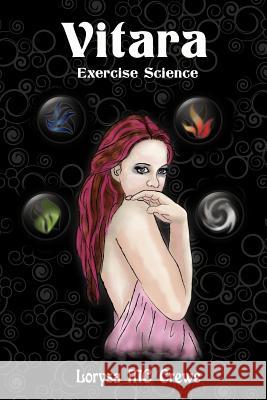 Vitara: Exercise Science Crewe, Lorysa MC 9781469132303 Xlibris Corporation