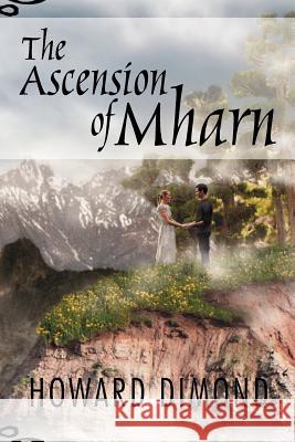 The Ascension of Mharn Howard Dimond 9781469132334 Xlibris Corporation