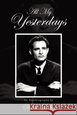 All My Yesterdays David Guillen 9781469134451 Xlibris Corporation