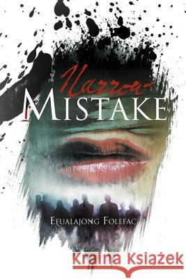Narrow Mistake Efualajong Folefac 9781469134673 Xlibris Corporation