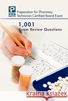 1,001 Certified Pharmacy Technician Board Review Exam Questions Anne Lauren Nguyen 9781469135663