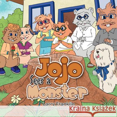 Jojo Sees a Monster Larry Franklin 9781469136424 Xlibris Corporation