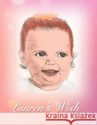 Lauren's Wish Dianne M. Ed Magor 9781469139869 Xlibris Corporation