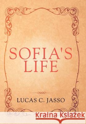 Sofia's Life Lucas C. Jasso 9781469140537