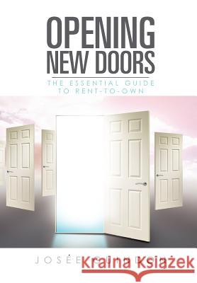 Opening New Doors: The Essential Guide to Rent-To-Own Guindon, Jose 9781469142043