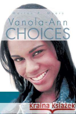 Vanola-Ann Choices Marion P. Myers 9781469144023 Xlibris Corporation