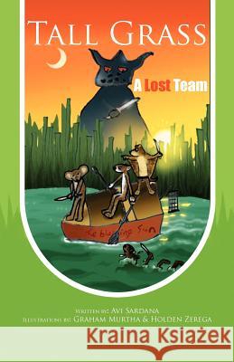 Tall Grass: A Lost Team Avi Sardana, Graham Murtha 9781469145600