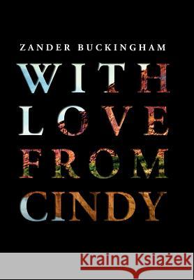With Love from Cindy Zander Buckingham 9781469146485