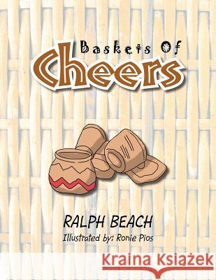 Baskets Of Cheers Beach, Ralph 9781469149905