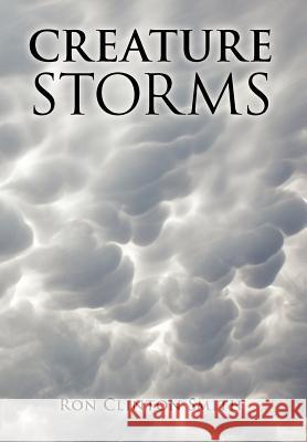 Creature Storms Ron Clinton Smith 9781469150321