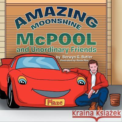 AMAZING MOONSHINE McPOOL Butler, Berwyn G. 9781469151854 Xlibris Corporation