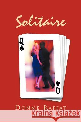 Solitaire Donn Raffat 9781469153582 Xlibris Corporation