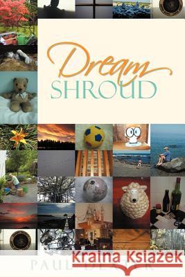 Dream Shroud Paul Dexter 9781469155357