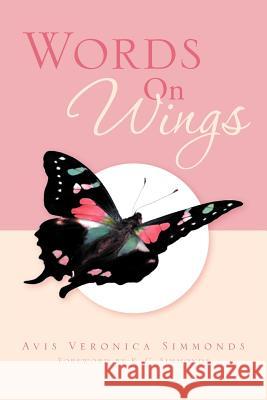 Words on Wings Avis Veronica Simmonds 9781469161914