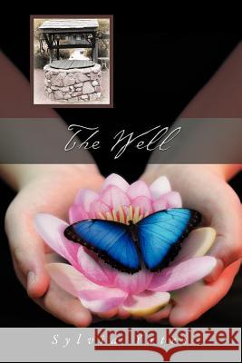 The Well: One Man's Rejection is Another Man's Acceptance Yates, Sylvia 9781469162140