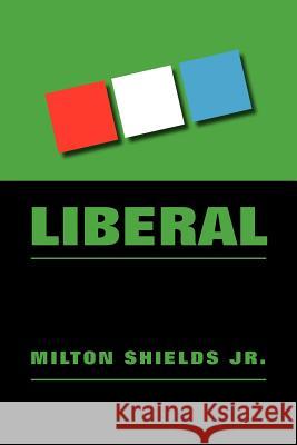 Liberal Milton Shield 9781469165479