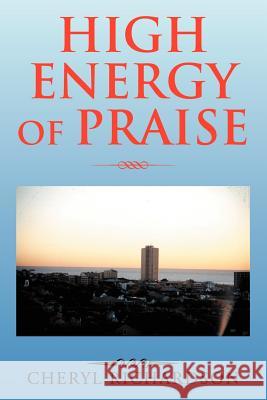High Energy of Praise Cheryl Richardson 9781469166568