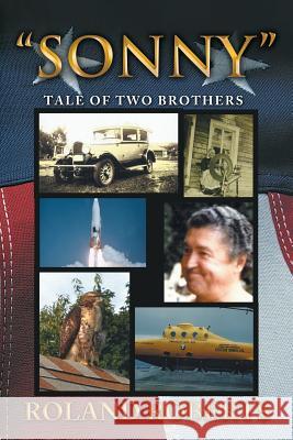 Sonny: Tale of Two Brothers Roberts, Roland 9781469167633 Xlibris Corporation