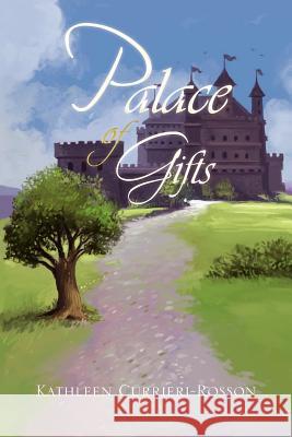 Palace of Gifts Kathleen Currieri-Rosson 9781469167923