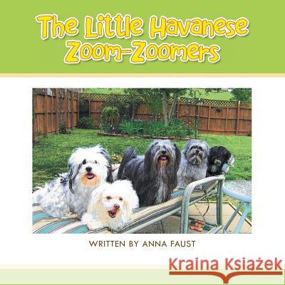 The Little Havanese Zoom-Zoomers Anna Faust 9781469170794