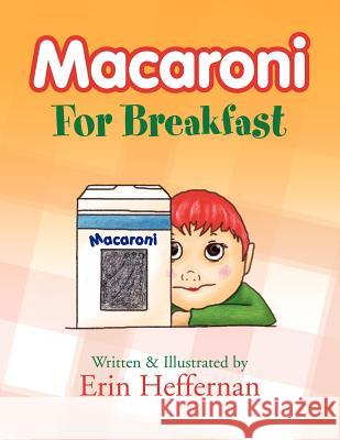 Macaroni for Breakfast Erin Heffernan 9781469173290